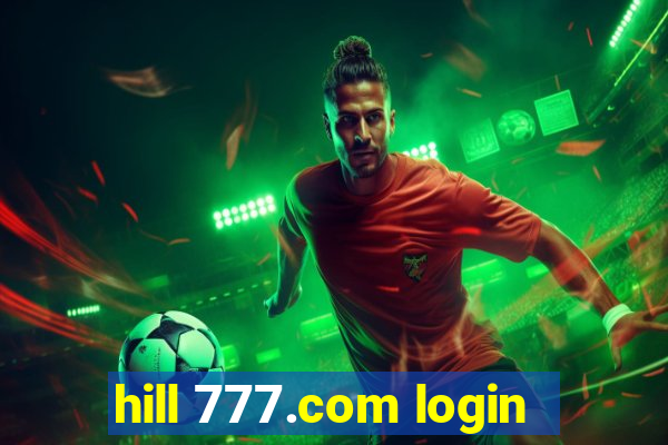 hill 777.com login